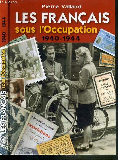 LES FRANCAIS SOUS L'OCCUPATION 1940-1944