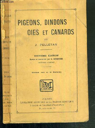 PIGEONS, DINDONS, OIES ET CANARDS - 8me EDITION REVUE ET REMANIEE PAR G. MEESTERS