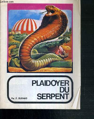 PLAIDOYER DU SERPENT