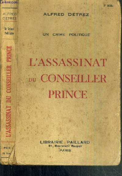 UN CRIME POLITIQUE - L'ASSASSINAT DU CONSEILLER PRINCE