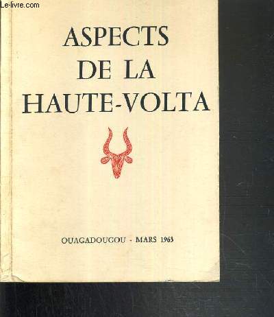 ASPECTS DE LA HAUTE-VOLTA - OUAGADOUGOU - MARS 1963
