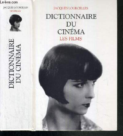 DICTIONNAIRE DU CINEMA - LES FILMS
