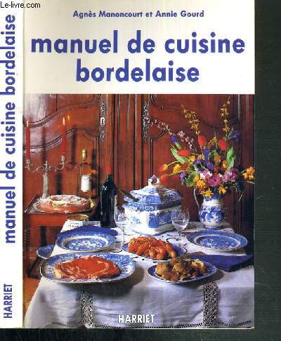 MANUEL DE CUISINE BORDELAISE