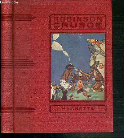 ROBINSON CRUSOE / COLLECTION DES GRANDS ROMANCIERS