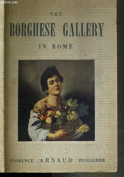 THE BORGHESE GALLERY IN ROME / TEXTE EXCLUSIVEMENT EN ANGLAIS.