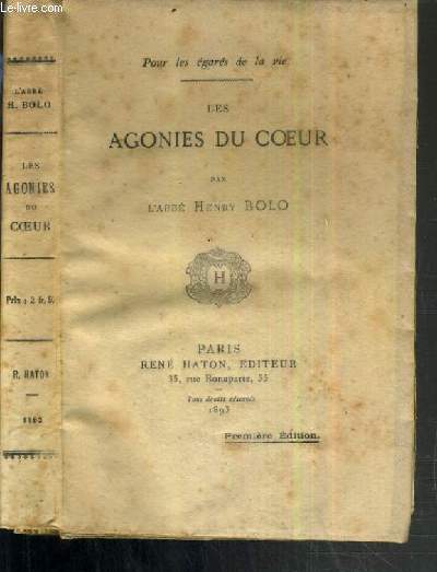 LES AGONIES DU COEUR / POUR LES EGARES DE LA VIE - 1re EDITION