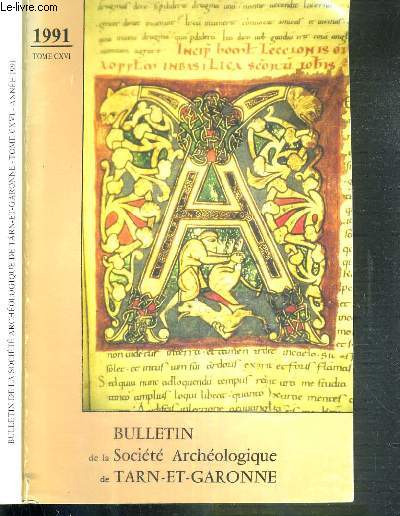 BULLETIN DE LA SOCIETE ARCHEOLOGIQUE DE TARN-ET-GARONNE - 1991 - TOME CXVI.