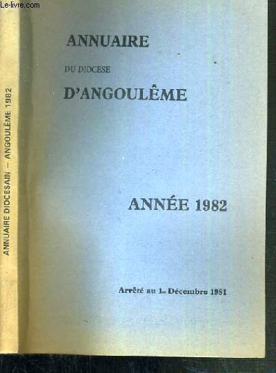 ANNUAIRE DU DIOCESE D'ANGOULEME - ANNEE 1982 - ARRETE AU 1er DECEMBRE 1981