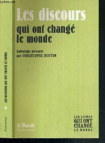 LES DISCOURS QUI ONT CHANGE LE MONDE - ANTHOLOGIE / LES LIVRES QUI ONT CHANGE LE MONDE