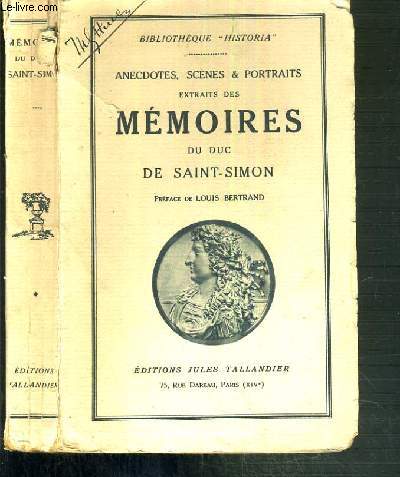 ANECDOTES, SCENES & PORTRAITS - EXTRAITS DES MEMOIRES DU DUC DE SAINT-SIMON - TOME PREMIER (1694-1709) / BIBLIOTHEQUE HISTORIA