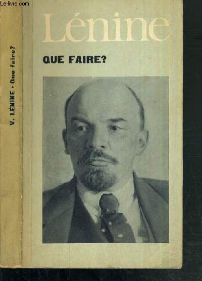QUE FAIRE ? - LES QUESTIONS BRULANTES DE NOTRE MOUVEMENTS
