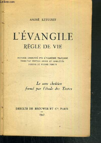 L'EVANGILE REGLE DE VIE - LE SENS CHRETIEN FORME PAR L'ETUDE DES TEXTES