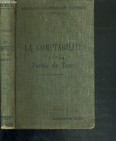 LA COMPTABILITE A LA PORTEE DE TOUS / BIBLIOTHEQUE DE L'ENSEIGNEMENT TECHNIQUE - 2me EDITION