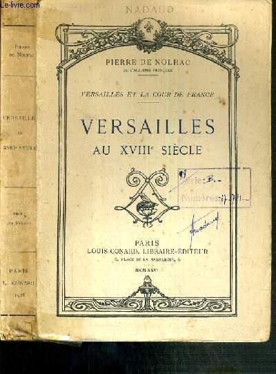 VERSAILLES AU XVIIIe SIECLE - VERSAILLES ET LA COUR DE FRANCE