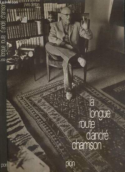 LA LONGUE ROUTE D'ANDRE CHAMSON