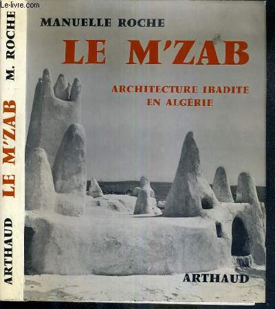 LE M'ZAB - ARCHITECTURE IBADITE EN ALGERIE