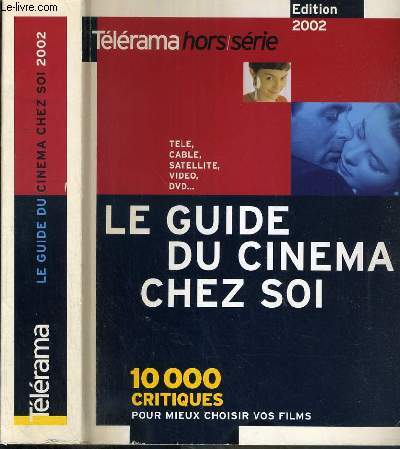 LE GUIDE DU CINEMA CHEZ SOI - 10 000 FILMS A VOIR CHEZ SOI (TELE, VIDEO, DVD...)