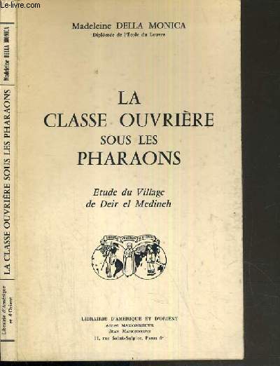 LA CLASSE OUVRIERE SOUS LES PHARAONS - ETUDE DU VILLAGE DE DEIR EL MEDINEH