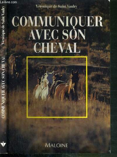 COMMUNIQUER AVEC SON CHEVAL / COLLECTION EQUITATION PRATIQUE