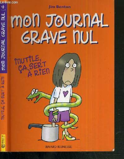 MON JOURNAL GRAVE NUL - INUTILE, CE SERT A RIEN