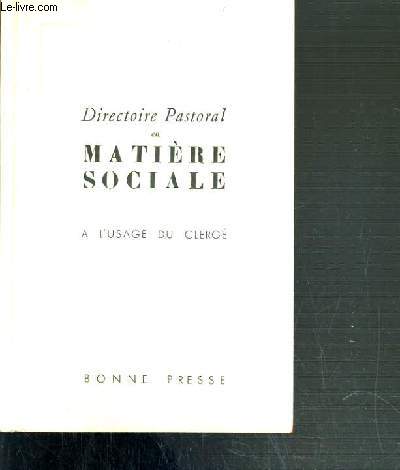 DIRECTOIRE PASTORAL EN MATIERE SOCIALE A L'USAGE DU CLERGE