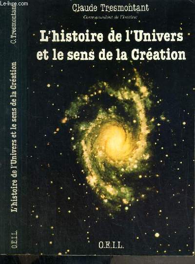 L'HISTOIRE DE L'UNIVERS ET LE SENS DE LA CREATION - SEPT CONFERENCES