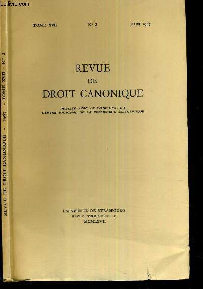 REVUE DE DROIT CANONIQUE - TOME XVII - N 2 - JUIN 1967.