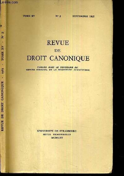 REVUE DE DROIT CANONIQUE - TOME XV - N3 - SEPTEMBRE 1965.