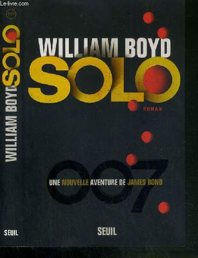 SOLO - UNE NOUVELLE AVENTURE DE JAMES BOND