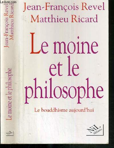 LE MOINE ET LE PHILOSOPHE - LE BOUDDHISME AUJOURD'HUI