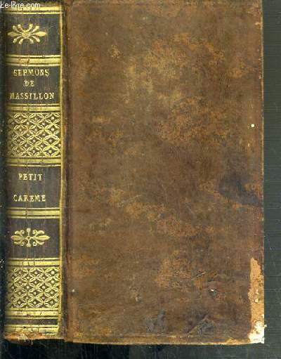 SERMONS DE M. MASSILLON - EVEQUE DE CLERMONT - PETIT CAREME