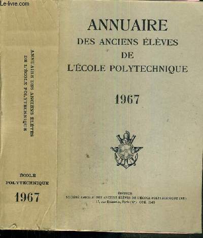 SOCIETE AMICALE DES ANCIENS ELEVES DE L'ECOLE POLYTECHNIQUE - ANNUAIRE 1967