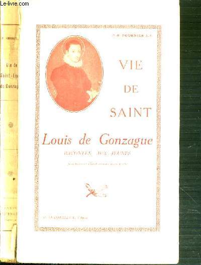 VIE DE SAINT LOUIS DE GONZAGUE - RACONTE AUX JEUNES