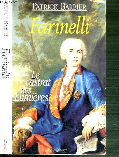 FARINELLI - LE CASTRAT DES LUMIERES