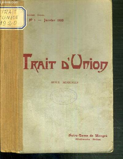 TRAIT D'UNION - REVUE MENSUELLE - 4 NUMEROS / N1 - JANVIER 1930 + FEVRIER 1930 + MARS-AVRIL 1930 + MAI-JUIN 1930.