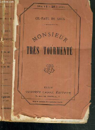 UN MONSIEUR TRES-TOURMENTE / OEUVRES DE CH. PAUL DE KOCK