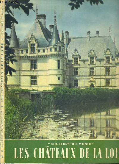 LES CHATEAUX DE LA LOIRE / COLLECTION COULEURS DU MONDE