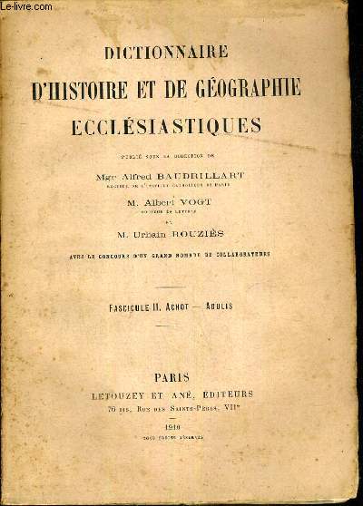 DICTIONNAIRE D'HISTOIRE ET DE GEOGRAPHIE ECCLESIASTIQUES - FASCICULE II. ACHOT - ADULIS