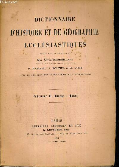 DICTIONNAIRE D'HISTOIRE ET DE GEOGRAPHIE ECCLESIASTIQUES - FASCICULE XI. AMPERE - ANDRE