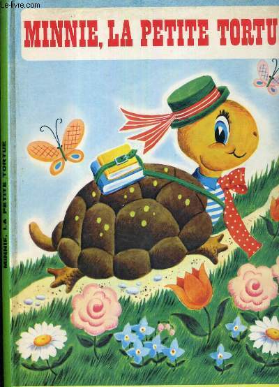 MINNIE LA PETIT TORTUE / COLLECTION LES GRANDS LIVRES.