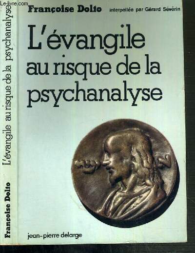 L'EVANGILE AU RISQUE DE LA PSYCHANALYSE - 4me EDITION
