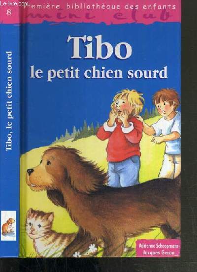 TIBO, LE PETIT CHIEN SOURD