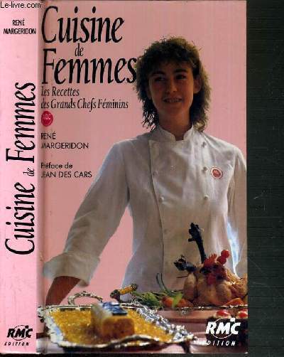 CUISINE DE FEMMES - LES RECETTES DES GRANDS CHEFS FEMININS