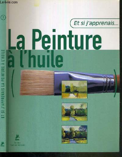 ET SI J'APPRENAIS LA PEINTURE A L'HUILE