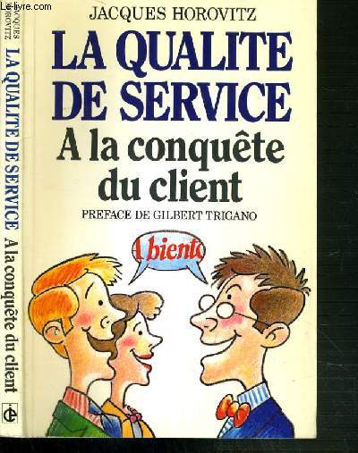 LA QUALITE DE SERVICE - A LA CONQUETE DU CLIENT