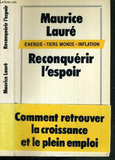 RECONQUERIR L'ESPOIR - ENERGIE - TIERS MONDE - INFLATION
