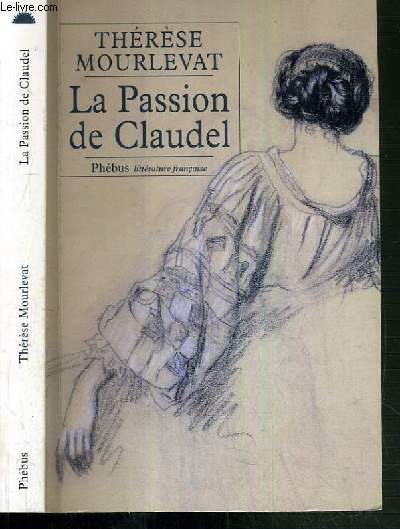 LA PASSION DE CLAUDEL - LA VIE DE ROSALIE SCIBOR-RYLSKA