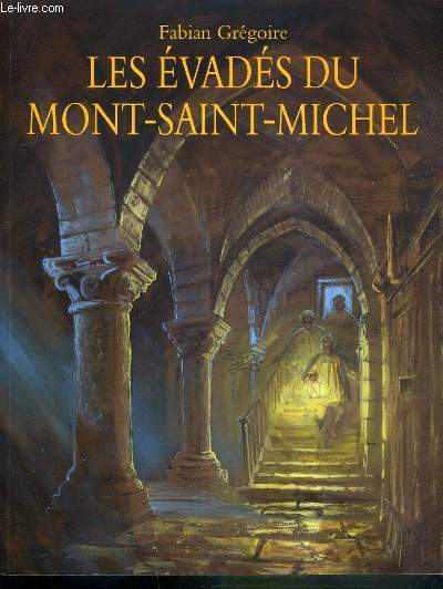 LES EVADES DU MONT-SAIN-MICHEL