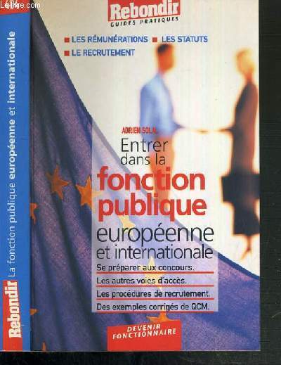 ENTRER DANS LA FONCTION PUBLIQUE EUROPEENNE ET INTERNATIONALE / COLLECTION REBONDIR.