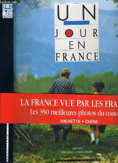UN JOUR EN FRANCE - PHOTOGRAPHIES PRISES PAR LES FRANCAIS EN UNE SEULE JOURNEE.